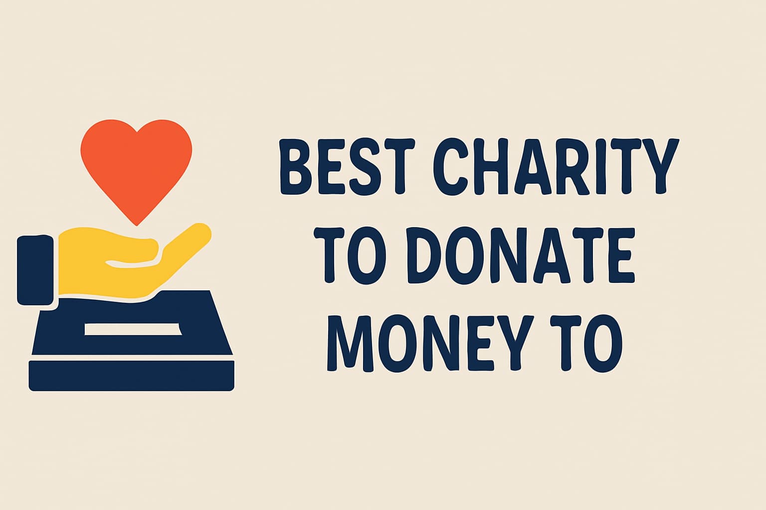 The Best Charities to Donate Money