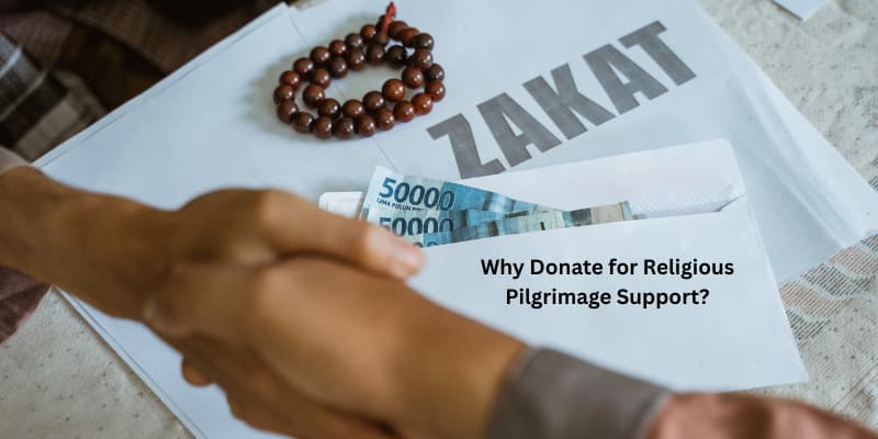Why Donate for Religious Pilgrimage Support